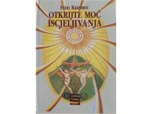 OTKRIJTE MOĆ ISCJELJIVANJA